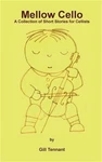 Mellow Cello: Collection Short Stories For Cellists (paperback Softback). Fixed Price $23.74.