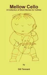 Mellow Cello: Collection Of Short Stories For Cellists By Tennant, Gill. Fixed Price $17.52.