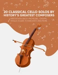 20 Classical Cello Solos By History Greatest Composers: Beethoven, Bach,.... Fixed Price $8.54.