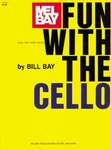 Fun With The Cello Paperback William Bay. Fixed Price $7.24.